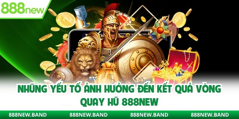 Những yếu tố ảnh hưởng đến kết quả nổ hũ đổi thưởng