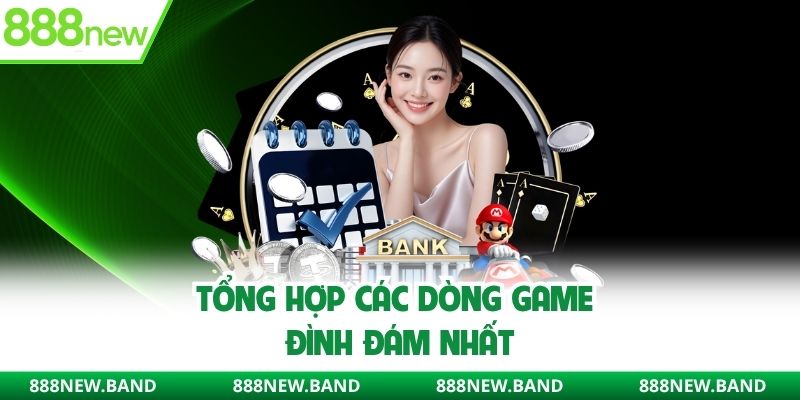 Tổng hợp các dòng game bài đổi thưởng đình đám nhất 